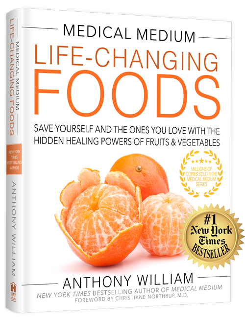 Medical Medium - Life Changing Foods - RealLifeHealing