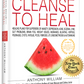 Medical Medium - Cleanse to Heal - RealLifeHealing